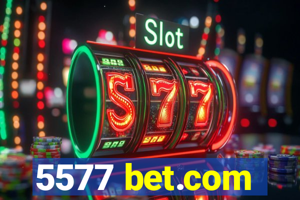 5577 bet.com